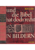 Keller, Werner - Und die Bibel hat doch recht in Bildern