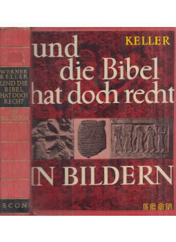 Keller, Werner - Und die Bibel hat doch recht in Bildern Keller, Werner - Und die Bibel hat doch recht in Bildern, Wien-Düsseldorf 1963 antikvár könyv