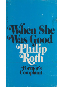 Philip Roth - When She Was Good Philip Roth - When She Was Good, New York, New York 1968 antikvár könyv
