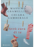 Massimo Gramellini,Chiara Gamberale - Avrò cura di te