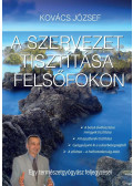 Kovács József - A szervezet tisztítása felsőfokon