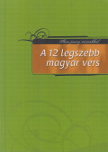 Fűzfa Balázs - A ​12 legszebb magyar vers / A tizenkét legszebb magyar vers