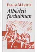 Falusi Márton - Albérleti fordulónap