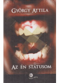 György Attila - Az én státusom