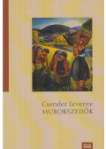 Csender Levente - Murokszedők