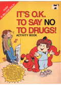 Susan Amerikaner - It's O.K. to Say No to Drugs!