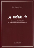 Dr. Magyar Péter - A másik út