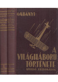 Gabányi János - A világháború története I–II. (Teljes)