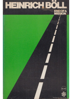 Heinrich Böll - The End of a Mission Heinrich Böll - The End of a Mission, New York 1974 antikvár könyv