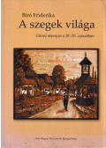 Bíró Friderika - A szegek világa