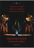 Makovecz Imre,Melocco Miklós,Szörényi Levente - Magyar lélek magyar forma (aláírt)