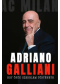Adriano Galliani,Luigi Garlando - Egy örök szerelem története