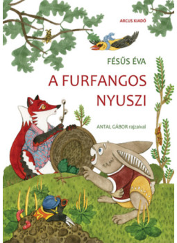 Fésüs Éva - A furfangos nyuszi Fésüs Éva - A furfangos nyuszi, null 2025 antikvár könyv