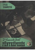 Dr. Sevcsik Jenő - Fényképezés