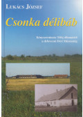 Lukács József - Csonka délibáb (dedikált)