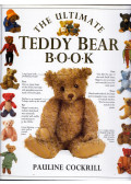 Cockrill, Pauline - The Ultimate Teddy Bear Book