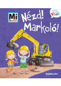 Andrea Weller-Essers - Nézd! Markoló!