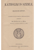 Kisfaludy Á. Béla (szerk.) - Katholikus Szemle II.