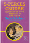 Linda Schubert - 5-perces csodák