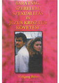 Wolfgang Bühne - Barátság, szerelem, szexualitás és Jézus Krisztus követése