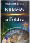 Michael H. Brown - Küldetés ​a Földre