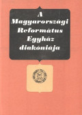 Bartha Tibor - A Magyarországi Református Egyház diakóniája