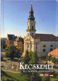 Gyergyádesz László - Kecskemét és a környék nevezetességei