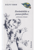 Bálint Tibor - Zarándoklás a panaszfalhoz