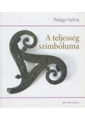 Palágyi Sylvia - A teljesség szimbóluma (dedikált)