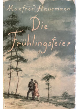 Manfred Hausmann - Die Frühlingsfeier, Bremen 0 antikvár könyv