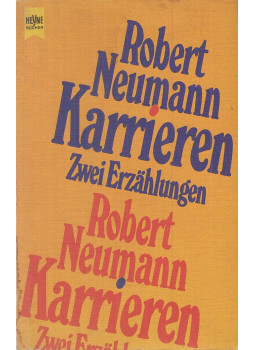 Neumann, Robert - Karrieren Neumann, Robert - Karrieren, München 1974 antikvár könyv