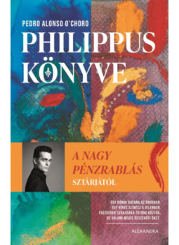 Pedro Alonso O'Choro - Philippus könyve Pedro Alonso O'Choro - Philippus könyve, null 2025 antikvár könyv