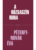 Péterfy-Novák Éva - A rózsaszín ruha