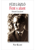 Füzi László - Fent s alant