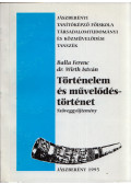 Balla Ferenc,Wirth István - Történelem és művelődéstörténet