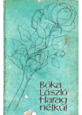 Bóka László - Harag nélkül