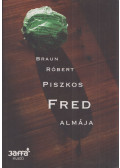 Braun Róbert - Piszkos Fred almája (dedikált)