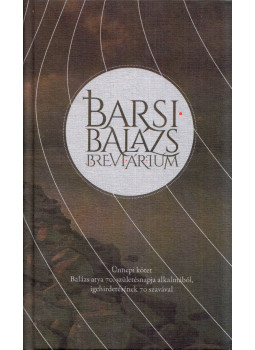 Barsi Balázs - Barsi Balázs breviárium Barsi Balázs - Barsi Balázs breviárium, null 2015 antikvár könyv