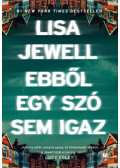 Lisa Jewell - Ebből egy szó sem igaz