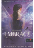 Jessica Shirvington - Embrace -  Elhívás