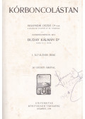 Buday Kálmán,dr. - Kórboncolástan I.