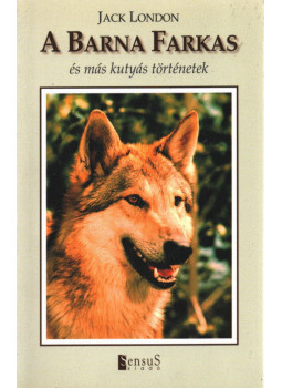 Jack London - A barna farkas Jack London - A barna farkas, Budapest 2002 antikvár könyv
