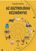 Horváth Andrea - Az asztrológia kézikönyve