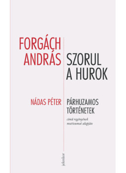 Forgách András - Szorul a hurok Forgách András - Szorul a hurok, null 2025 antikvár könyv