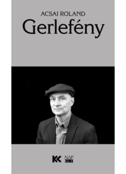 Acsai Roland - Gerlefény Acsai Roland - Gerlefény, null 2025 antikvár könyv