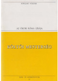 Horatius, Flaccus Quintus,Vergilius Maro, Publius,Ovidius Naso, Publius,Catullus - Költői mesterség
