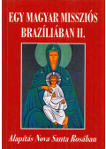 Magyar Szervác - Egy magyar missziós Brazíliában II. (dedikált)
