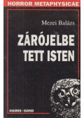 Mezei Balázs - Zárójelbe tett Isten