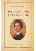 Petőfi Sándor,Kiss Gábor (szerk.) - Huszonöt vers gyerekeknek