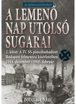 Douglas E. Nash - A lemenő Nap utolsó sugarai 2. kötet Douglas E. Nash - A lemenő Nap utolsó sugarai 2. kötet, null 2025 antikvár könyv